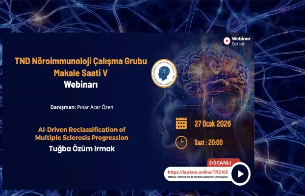 TND Nöroimmunoloji Makale Saati: MS Progresyonunda Yapay Zeka Destekli Yeni Sınıflandırma